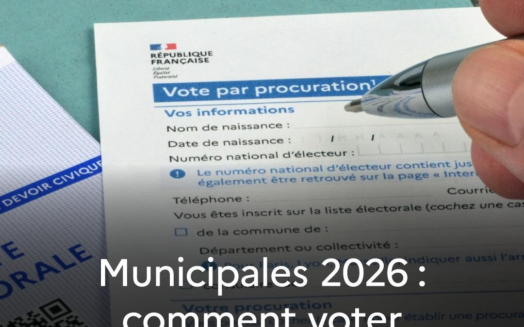 Municipales 2026 : Comment voter par procuration ?