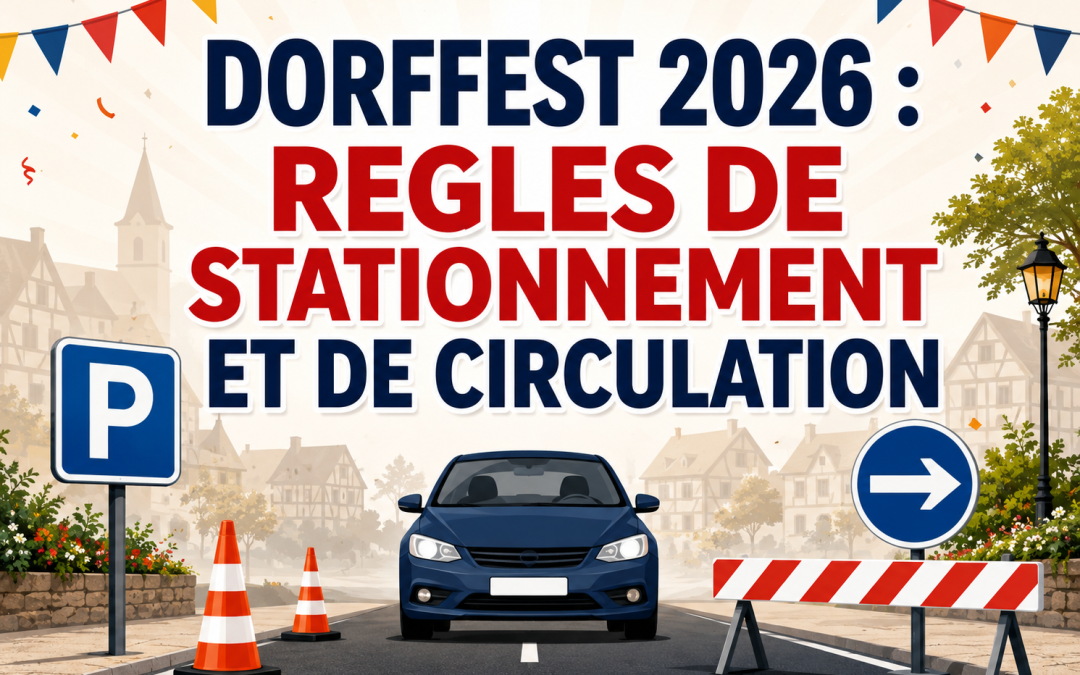 Dorffest 2026 : Règles de circulation et de stationnement