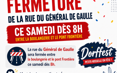 Dorffest : Fermeture Tronçon rue du Général de Gaulle
